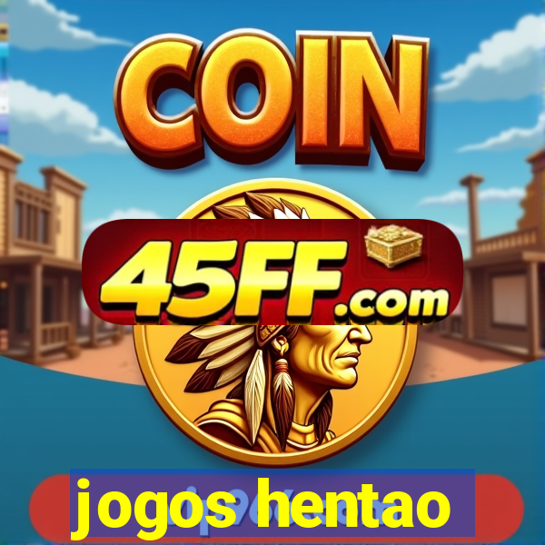 jogos hentao